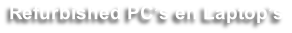 Refurbished PC’s en Laptop’s
