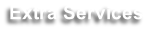 Extra Services
